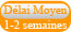 Délai moyen 1-2 semaines